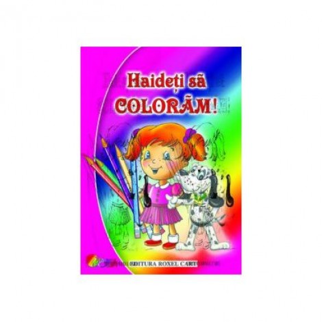 Haideti sa coloram! Pentru fetite