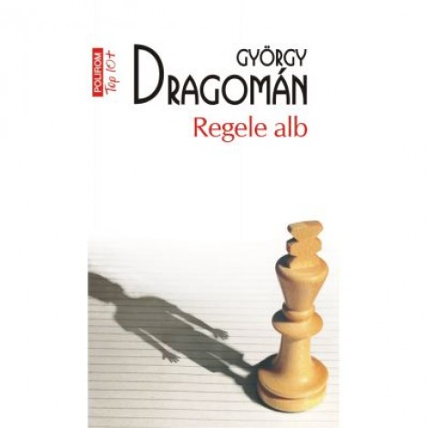 Regele alb - György Dragomán