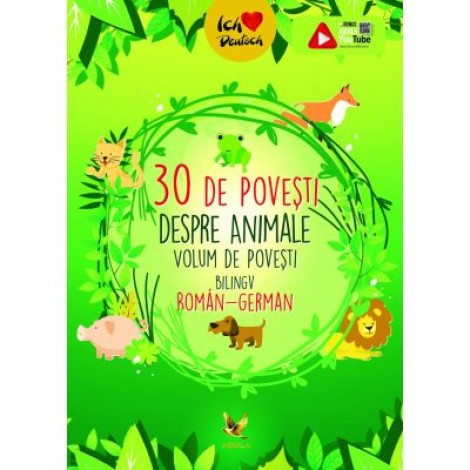 30 de povesti despre Animale. Volum de povesti bilingv roman-german