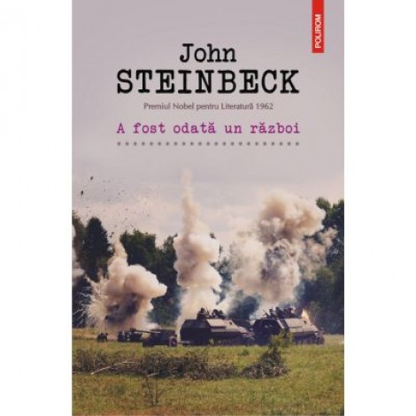 A fost odata un razboi - John Steinbeck