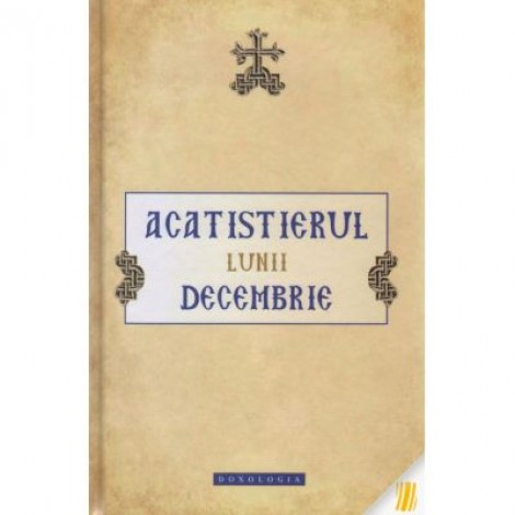Acatistierul lunii decembrie
