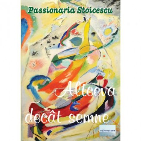 Altceva decat semne - Passionaria Stoicescu