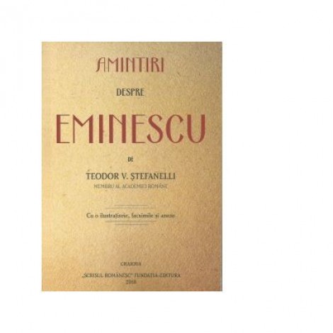 Amintiri despre Eminescu - Teodor V. Stefanelli