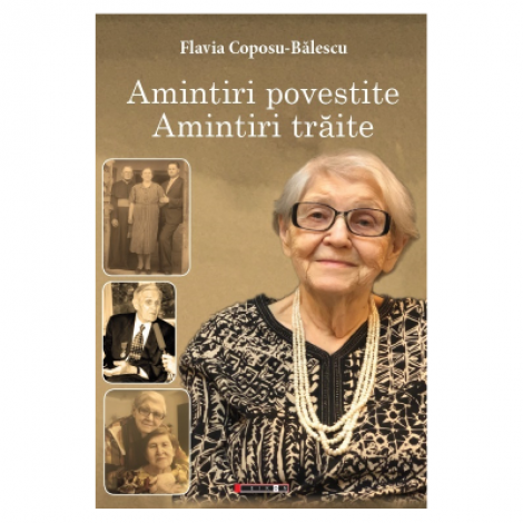 Amintiri povestite, amintiri traite - Flavia Coposu-Balescu