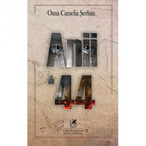 Anii `44 – Oana Camelia Serban