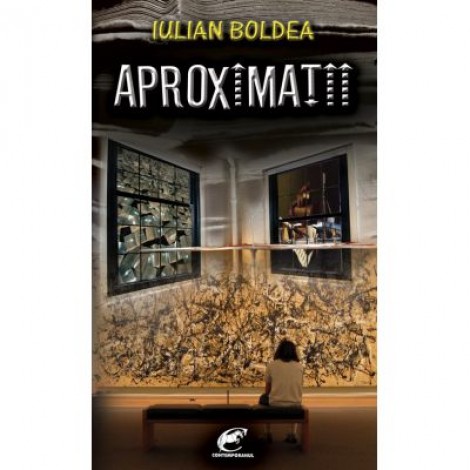 Aproximatii - Iulian Boldea