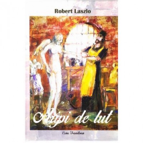 Aripi de lut - Robert Laszlo