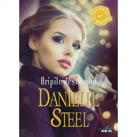 Aripile destinului - Danielle Steel