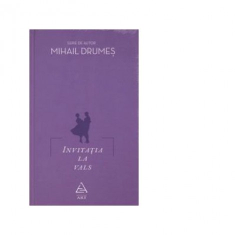 Invitatia la vals - Mihail Drumes