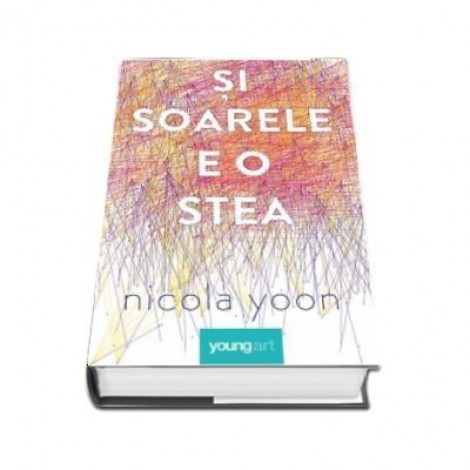 Si Soarele e o stea - Nicola Yoon