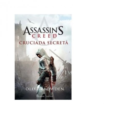 Assassin's Creed 3. Cruciada secreta - Oliver Bowden