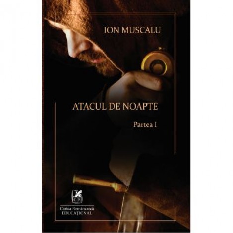 Atacul de noapte (I) – Ion Muscalu