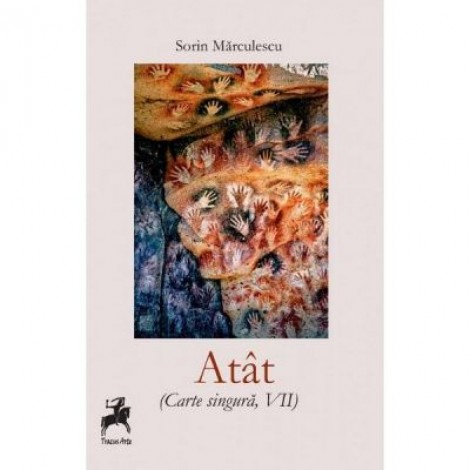 Atat (Carte singura, VII) - Sorin Marculescu