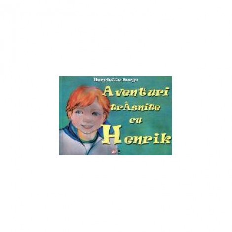 Aventuri traznite cu Henrik - Henriette Berge