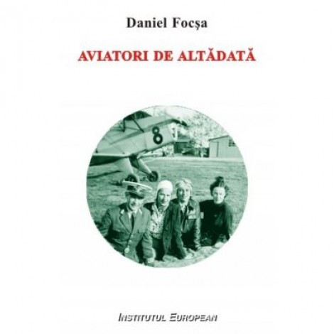 Aviatori de altadata - Daniel Focsa