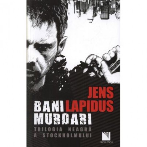 Bani murdari - Jens Lapidus