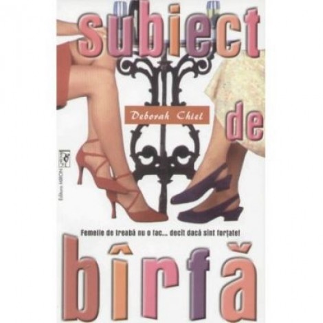 Subiect de barfa - Deborah Chiel