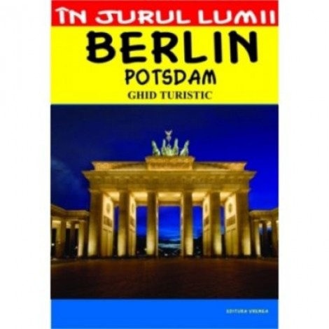 Berlin - ghid turistic - Mircea Cruceanu, Claudiu Viorel Savulescu