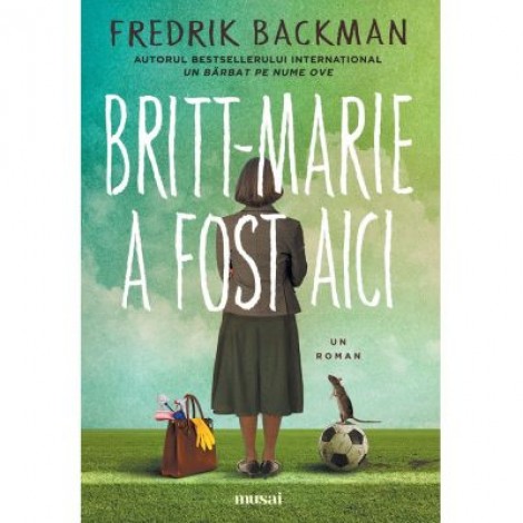 Britt-Marie a fost aici - Fredrik Backman