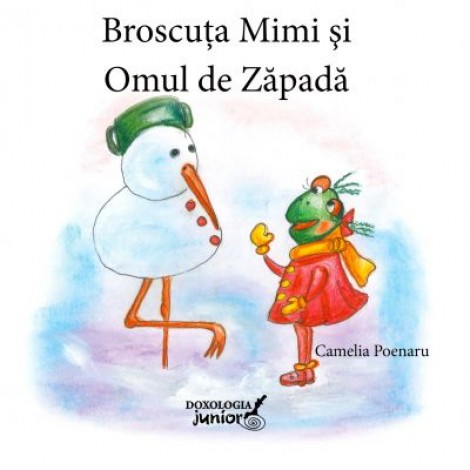 Broscuta Mimi si omul de zapada - Camelia Poenaru