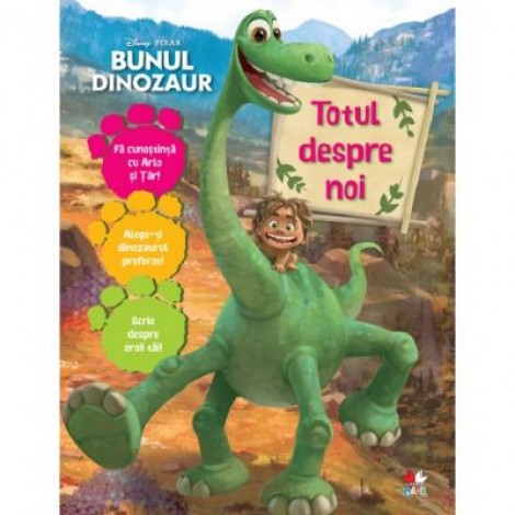 Bunul dinozaur. Totul despre noi - Disney