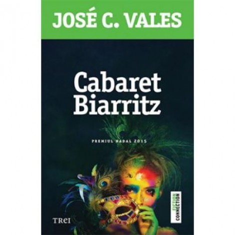 Cabaret Biarritz - Jose C. Vales. Premiul Nadal 2015