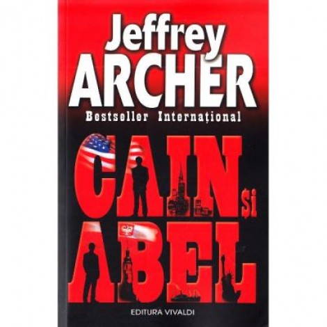 Cain si Abel - Jeffrey Archer