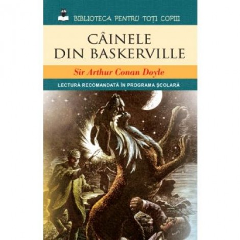 Cainele din Baskerville - Sir Arthur Conan Doyle