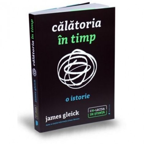 Calatoria in timp. O istorie - James Gleick