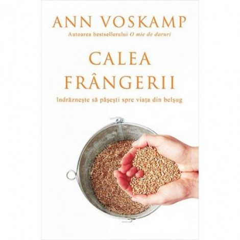 Calea frangerii - Ann Voskamp