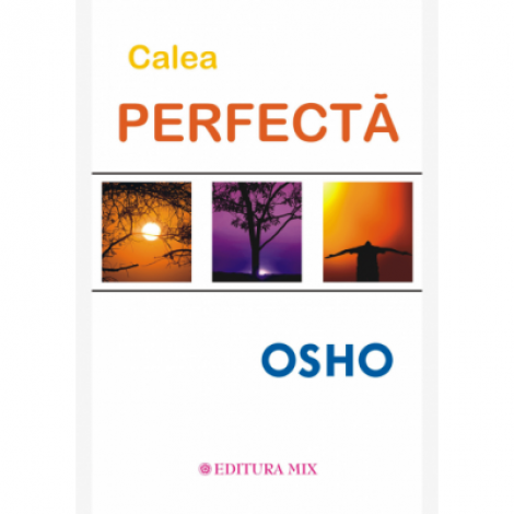 Calea perfecta - Osho