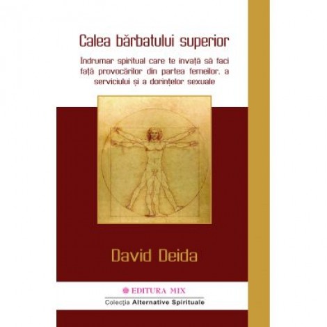 Calea barbatului superior - David Deida. Traducere de Georgiana Filip