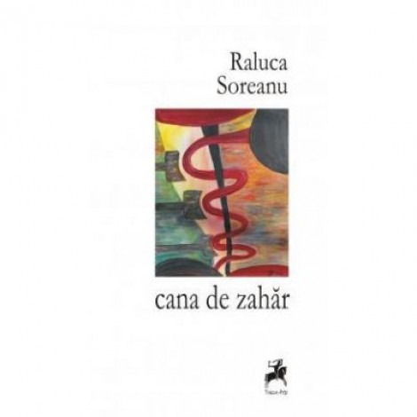 Cana de zahar - Raluca Soreanu