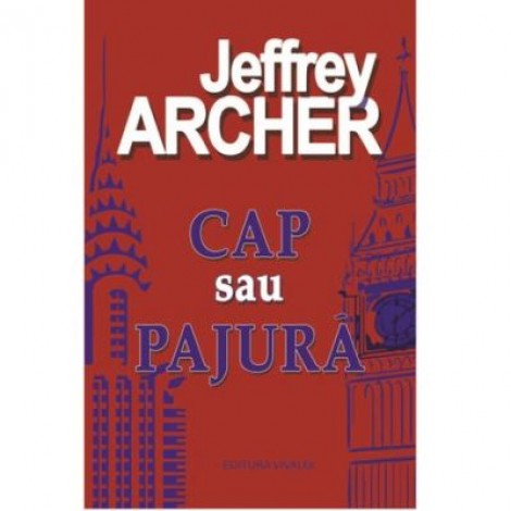 Cap sau pajura - Jeffrey Archer