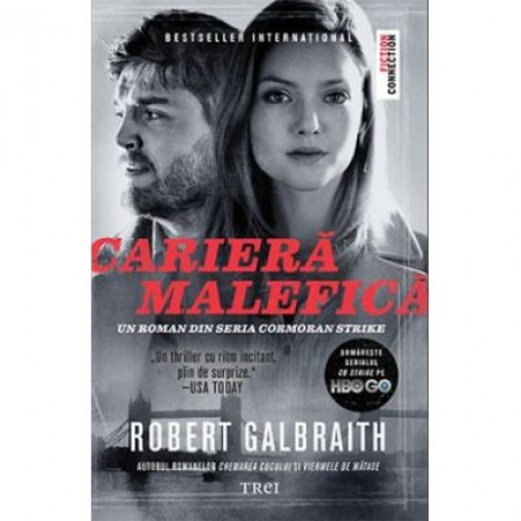 Cariera malefica - Robert Galbraith. Un roman din seria Cormoran Strike