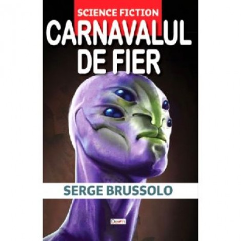 Carnavalul de fier - Serge Brussolo