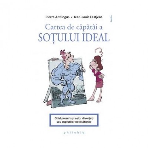 Cartea de capatai a sotului ideal - Pierre Antilogus, Jean-Louis Festjens