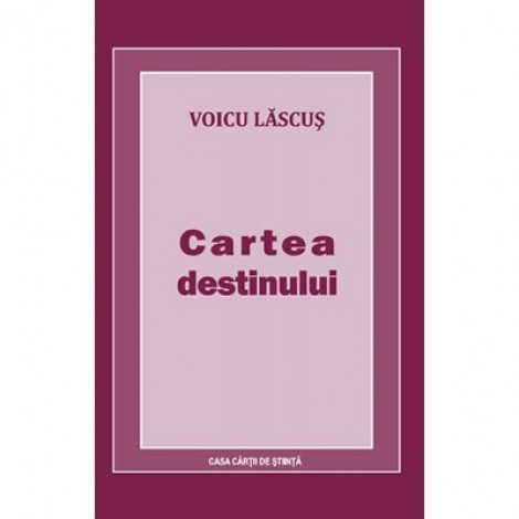 Cartea destinului - Voicu Lascus