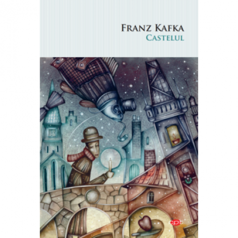 Castelul - Franz Kafka