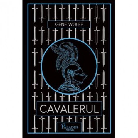 Cavalerul - Gene Wolfe