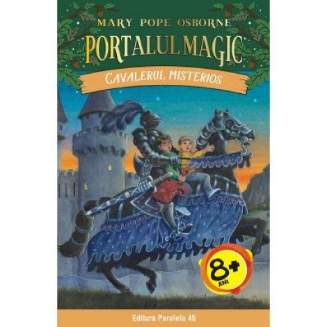 Cavalerul misterios. Portalul Magic numarul 2 - Mary Pope OSBORNE