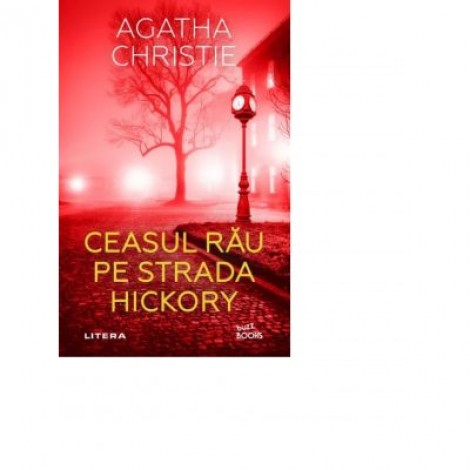 Ceasul rau pe strada Hickory - Agatha Christie