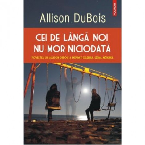 Cei de langa noi nu mor niciodata - Allison DuBois