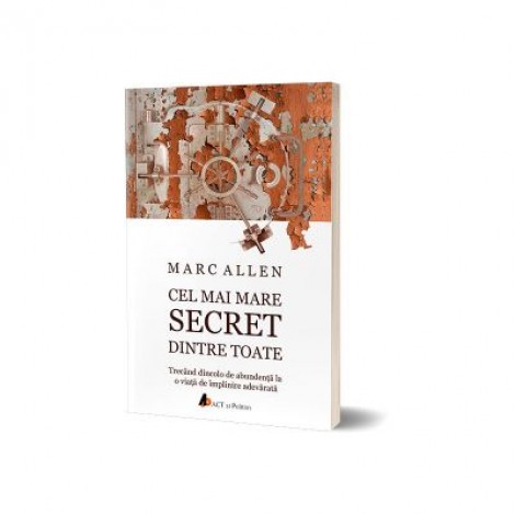 Cel mai mare secret dintre toate - Marc Allen