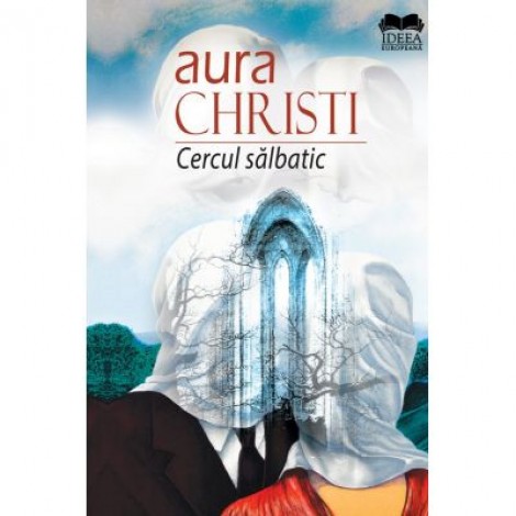 Cercul Salbatic - Aura Christi