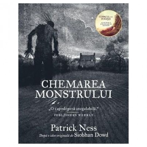 Chemarea monstrului - Patrick Ness. Dupa o idee originala de Siobhan Dowd