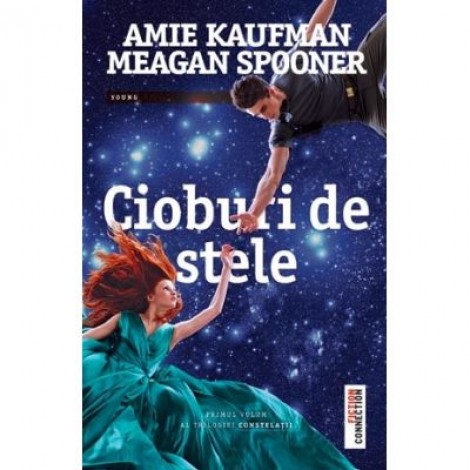 Cioburi de stele - Amie Kaufman. Traducere de Luminita Gavrila