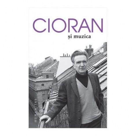 Cioran si muzica - Emil Cioran