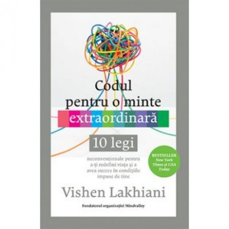 Codul pentru o minte extraordinara - Vishen Lakhiani