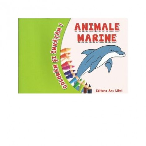 Coloram si invatam! - Animale marine - Adina Grigore